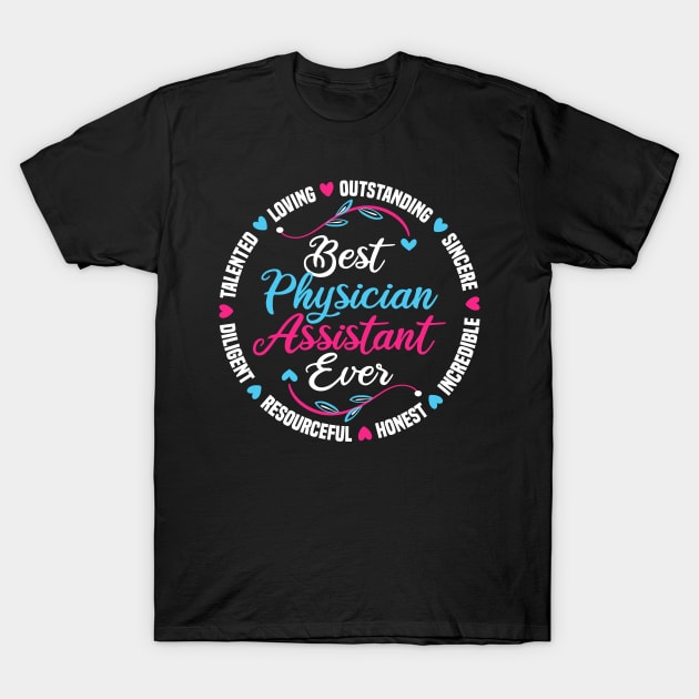 Best Physician Assistant Ever T-Shirt by White Martian